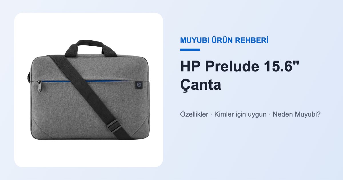 HP Prelude 15.6" Çanta - Muyubi ürün rehberi