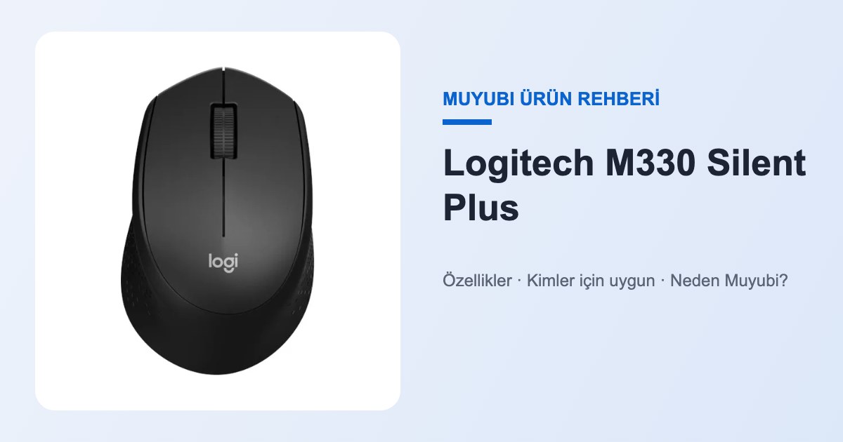 Logitech M330 Silent Plus - Muyubi ürün rehberi