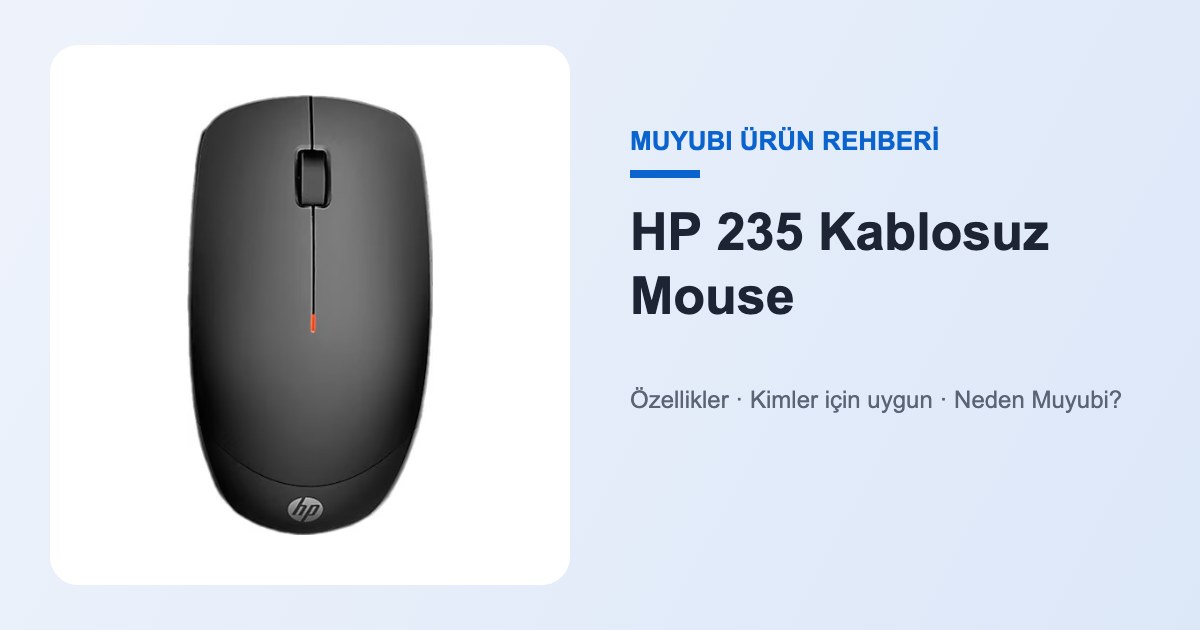 HP 235 Kablosuz Mouse - Muyubi ürün rehberi
