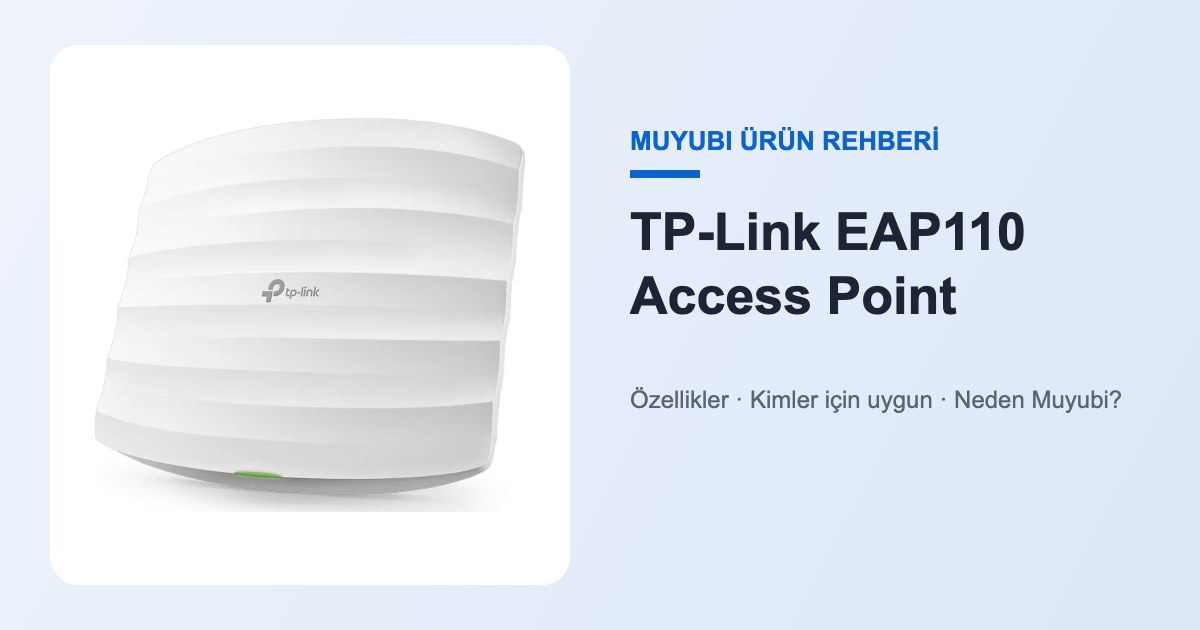 TP-Link EAP110 Access Point - Muyubi ürün rehberi