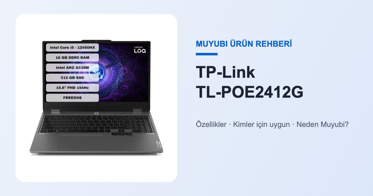 TP-Link TL-POE2412G - Muyubi ürün rehberi