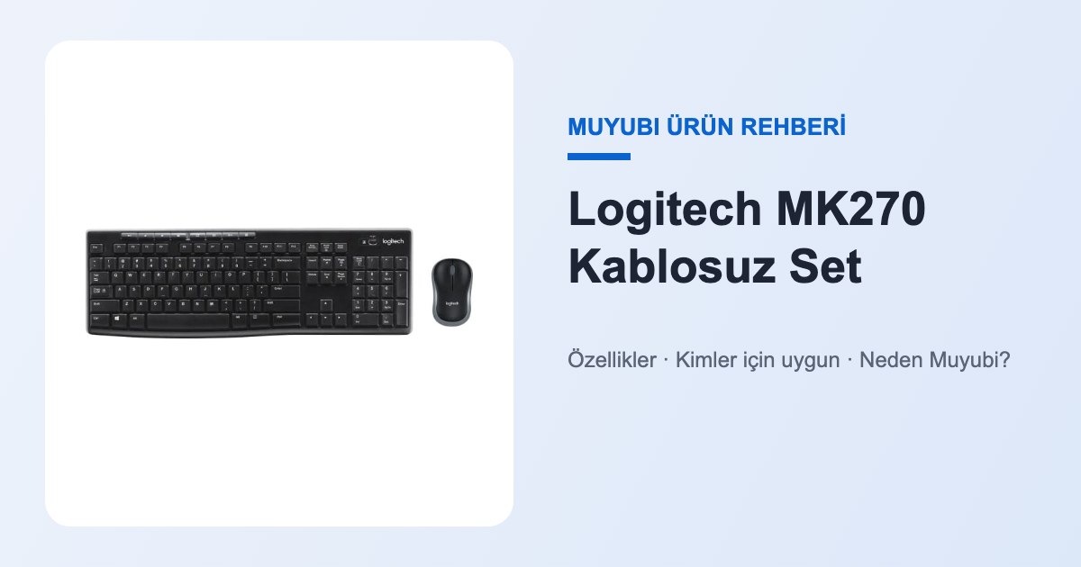 Logitech MK270 Kablosuz Set - Muyubi ürün rehberi
